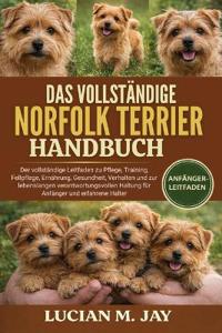 Das Vollständige Norfolk Terrier Handbuch