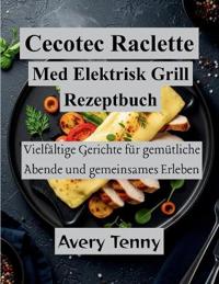 Cecotec Raclette Med Elektrisk Grill Rezeptbuch