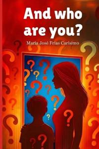 Frías Carísimo, M: And who are you?