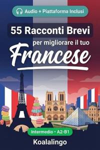 55 racconti bilingue per imparare il francese a livello intermedio