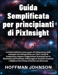 Guida Semplificata per Principianti di PixInsight