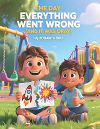 The Day Everything Went Wrong (And It Was Okay)