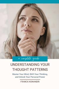 Konandri, K: Understanding Your Thought Patterns
