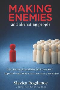 Bogdanov, S: Making Enemies and Alienating People