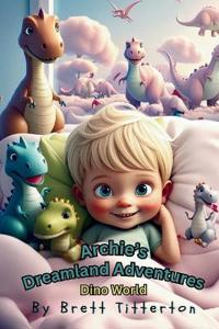 Archie's Dreamland Adventures ( Dino World )
