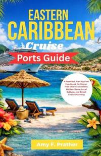 Eastern Caribbean Cruise Ports Guide