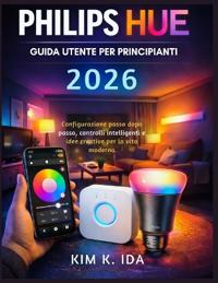 Guida Utente Philips Hue Per Principianti 2026