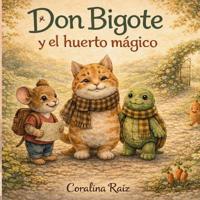 Don Bigote y el Huerto Mágico