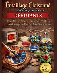 Émaillage Cloisonné simplifié pour les débutants