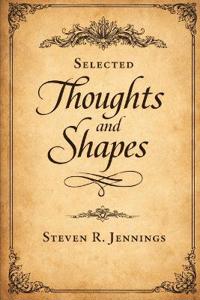 Selected Thoughts and Shapes