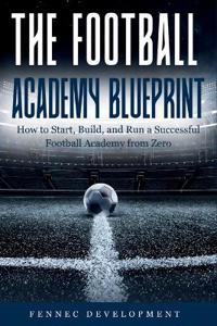 Development, F: Football Academy Blueprint