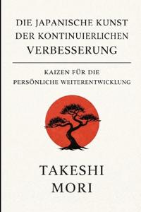 Kaizen - Die japanische Kunst der kontinuierlichen Verbesserung
