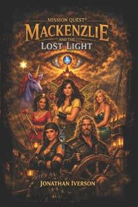Mission Quest(R) Mackenzlie and the Lost Light