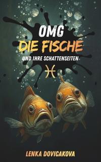 Omg Die Fische