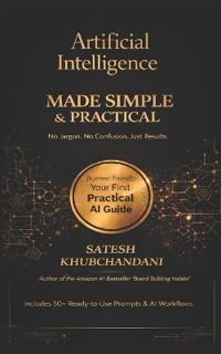 Khubchandani, S: Artificial Intelligence Made Simple and Pra