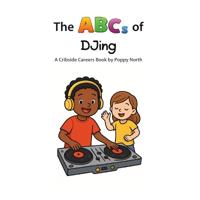 The ABCs of DJing
