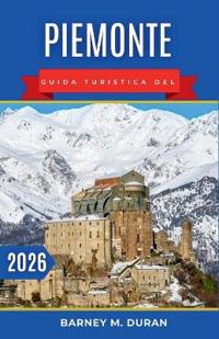 Piemonte Guida turistica del 2026