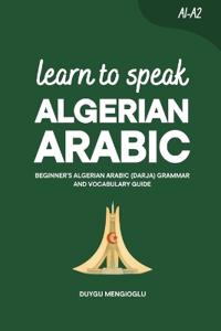 Mengioglu, D: Learn to Speak Algerian Arabic