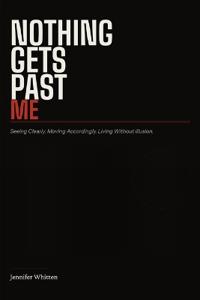 Whitten, J: NOTHING GETS PAST ME