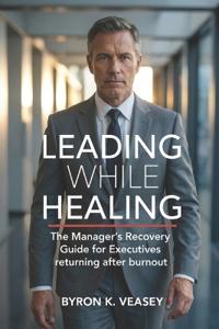 Leading While Healing