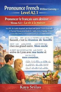 Pronounce French Without Guessing - Level A2.1