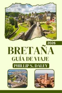 Bretaña Guía de Viaje 2026