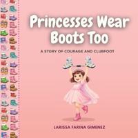 Princesses Wear Boots Too