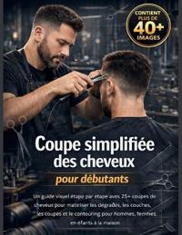Coupe simplifiée des cheveux pour débutants