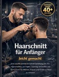 Haarschnitt für Anfänger leicht gemacht