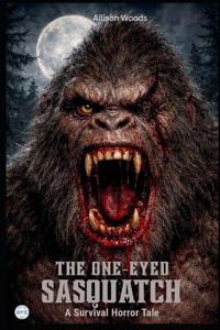 The One-Eyed Sasquatch
