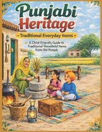 Our Punjabi Heritage - Traditional Everyday Items