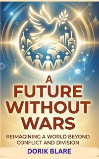 A Future Without Wars