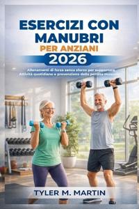 Esercizi Con Manubri Per Anziani 2026