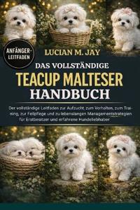 Das Vollständige Teacup Malteser Handbuch