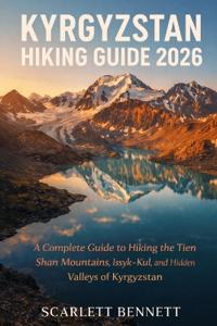 Bennett, S: KYRGYZSTAN HIKING GUIDE 2026