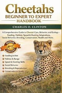 Cheetahs Beginner to Expert Handbook