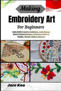Making Embroidery Art For Beginners