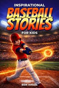Inspirational Baseball Stories for Kids