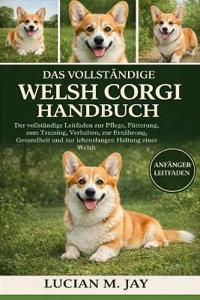 Das Vollständige Welsh Corgi Handbuch