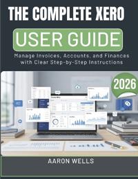 The Complete Xero User Guide 2026