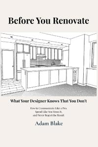 Blake, A: Before You Renovate