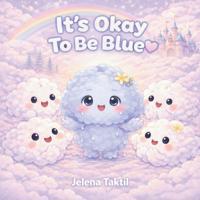 Taktil, J: It's Okay To Be Blue