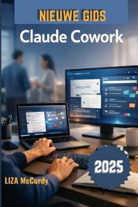 Claude Cowork Gebruikershandleiding 2026