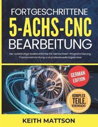 Fortgeschrittene 5-Achs-CNC-Bearbeitung