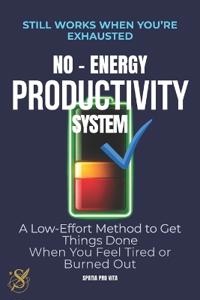 The No-Energy Productivity System