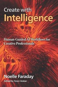 Faraday, N: Create with Intelligence