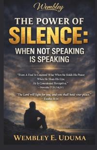 Uduma, W: POWER OF SILENCE