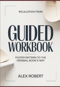 Inculcation from Guided
