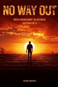 No Way Out - Überlebenskampf im Outback Australien's