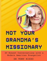 Rizzo, T: Not Your Grandma's Missionary